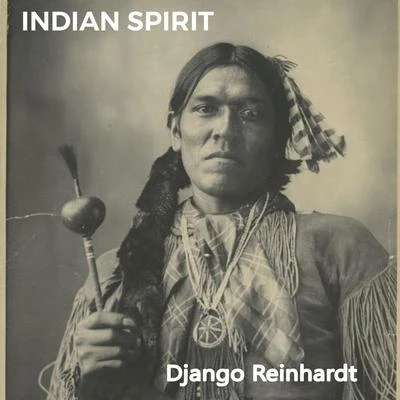 Django ReinhardtIndian Spirit