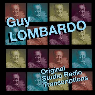 Billy Leach/Guy LombardoOriginal Studio Radio Transcriptions