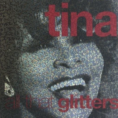 Tina TurnerAll That Glitters