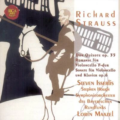 Steven Isserlis/Milos Karadaglic/Tori Amos/Gregory Porter/Christopher Austin/Anoushka ShankarR.Strauss: Don Quixote - Complete Works for Violoncello