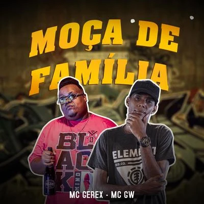 Mc Gw/MC Nego da MarconeMoça de Família