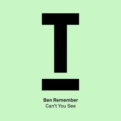 Ben RememberCant You See