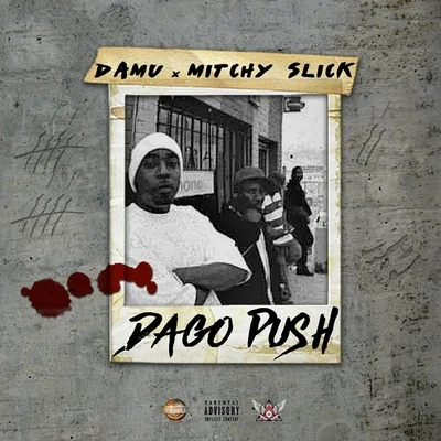 Damu/Mitchy SlickDago Push