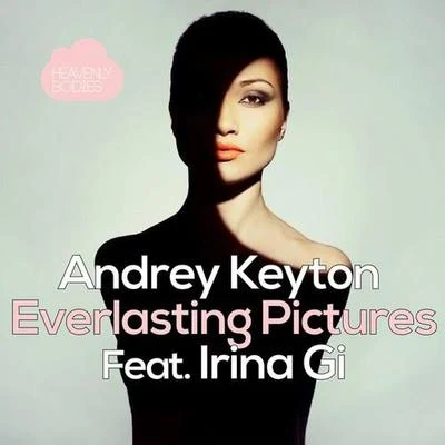 Andrey KeytonSharapovEverlasting Pictures (Remixes)