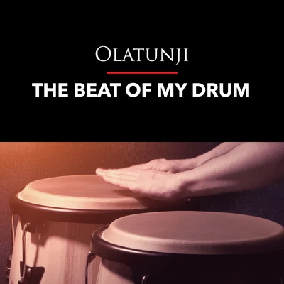 OlatunjiThe Beat of My Drum