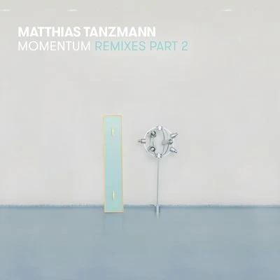 Matthias TanzmannMomentum Remixes, Pt. 2