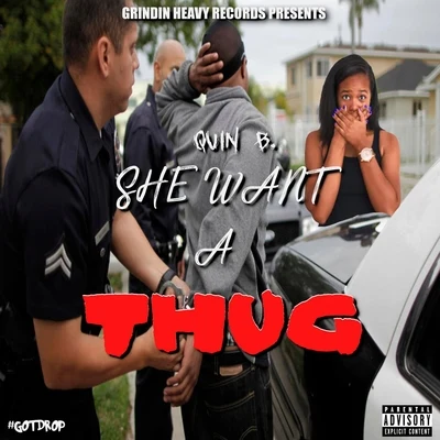 Quin B.She Want a Thug