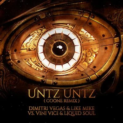 Vini Vici/Dimitri Vegas & Like Mike/Cherry Moon TraxUntz Untz (Coone Remix)