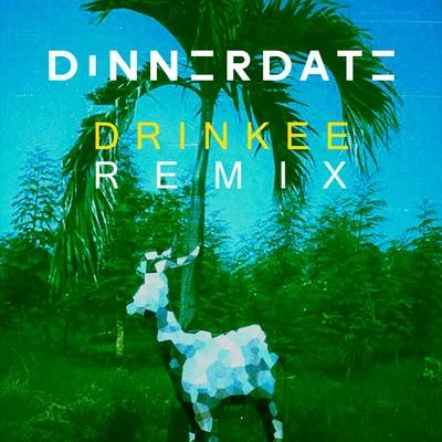 Sofi Tukker/Sunnery James & Ryan MarcianoDrinkee (Dinnerdate Remix)