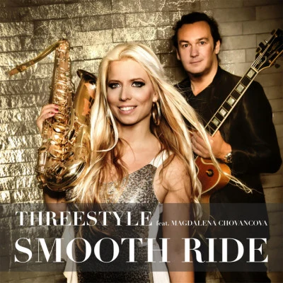 ThreestyleSmooth Ride (feat. Magdalena Chovancova)