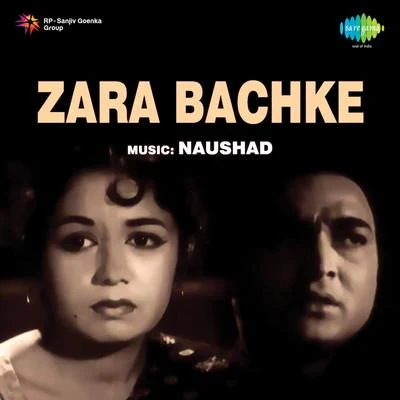 NaushadZara Bachke (Original Motion Picture Soundtrack)