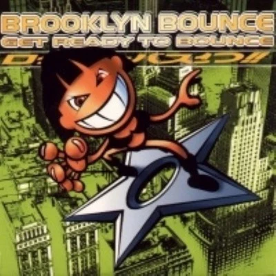 Brooklyn Bounce/DJ lee/Armin van Buuren (/Fridge/Jan Vayne/Scot Project/W&W/Quintino & Blasterjaxx/Giorno/VergiLuvGet Ready to Bounce