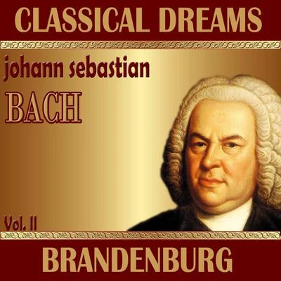 Philharmonia SlavonicaJohann Sebastian Bach: Classical Dreams. Brandenburg (Volumen II)