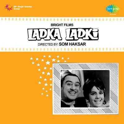 Ashok Kumar/Usha Khanna/Mohammed Rafi/Mahendra Kapoor/Lata Mangeshkar/MehmoodLadka Ladki