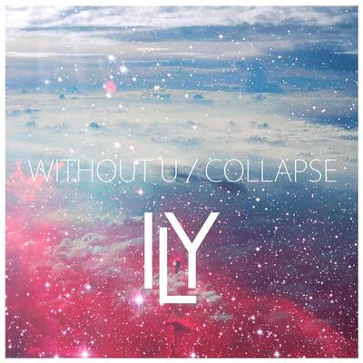 CHEW FU/iLYWithout UCollapse