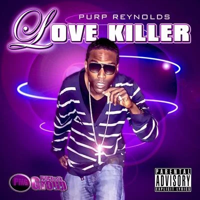 Purp ReynoldsLove Killer