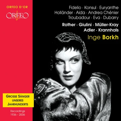 Inge BorkhAlberto EredeOrchestra dell'Accademia Nazionale di Santa CeciliaCoro dell'Accademia Nazionale Di Santa CeciliaVocal Recital: Borkh, Inge - BEETHOVEN, L. vanMENOTTI, G.C.VERDI, G.WAGNER, R.GIORDANO, U. (1936-2006)