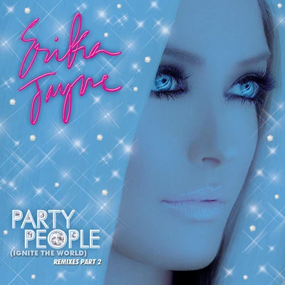 Erika JayneParty People (Ignite the World) - The Remixes Part 2