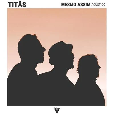 TitãsMesmo Assim (Acústico)