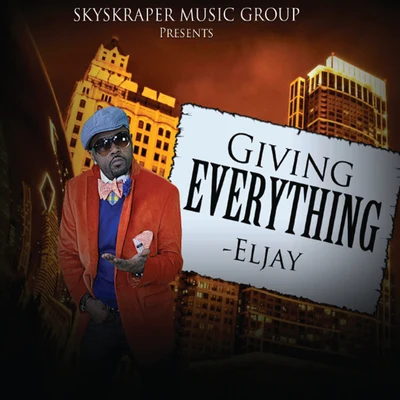 ELJAYGiving Everything