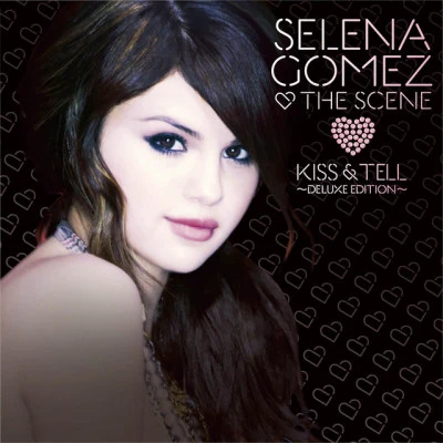 Selena Gomez & The SceneKiss & Tell (Deluxe Edition)