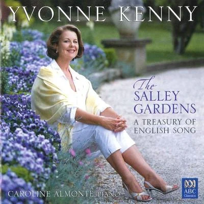 Caroline Almonte/Yvonne KennyThe Salley Gardens: A Treasury Of English Song