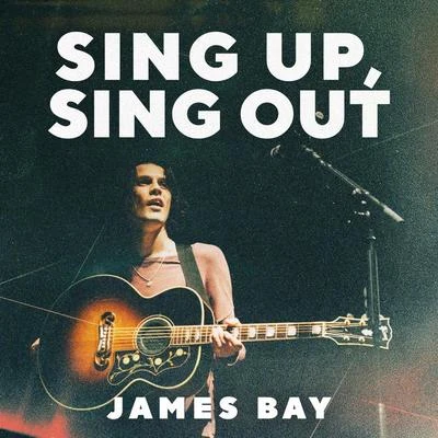 James BaySing Up, Sing Out