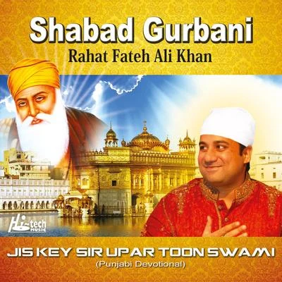 Rahat Fateh Ali Khan/Clinton CerejoShabad Gurbani - Jis Key Sir Upar Toon Swami Vol. 37