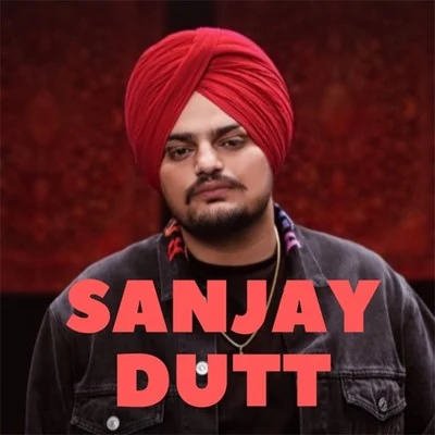 Sidhu Moose WalaSanjay Dutt