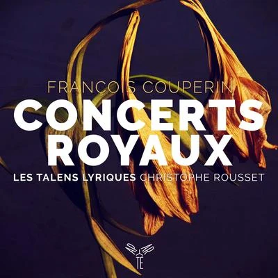 Christophe RoussetNatalie DessayLes Talens LyriquesCecilia BartoliFrançois Couperin: Concerts Royaux