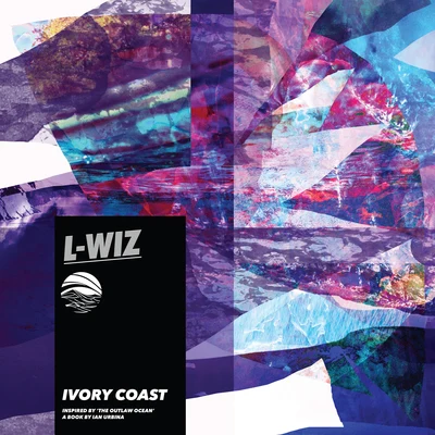 L-WizIvory Coast (Inspired by The Outlaw Ocean a book by Ian Urbina)