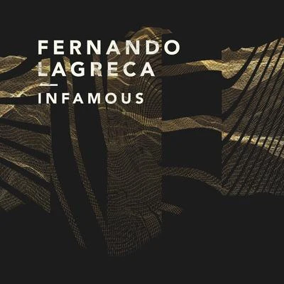 Fernando LagrecaInfamous