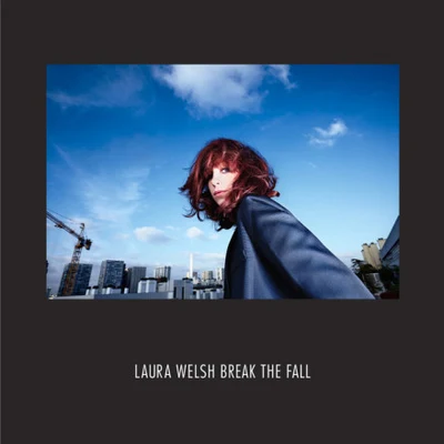 Laura WelshBreak the Fall