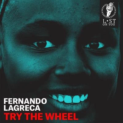 Fernando LagrecaTry the Wheel