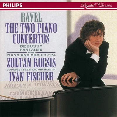 Zoltán KocsisRavel: Piano ConcertosDebussy: Fantaisie for Piano & Orchestra