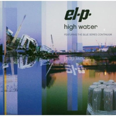 El-P/Your Old Droog/Mach-Hommy/Black Thought/Tha God FahimHigh Water