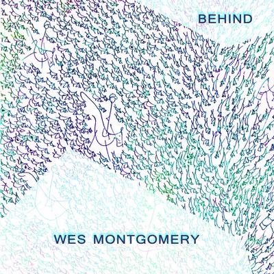 The Montgomery Brothers/Wes MontgomeryBehind