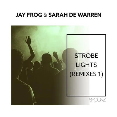 Jay FrogStrobe Lights (Remixes 1)