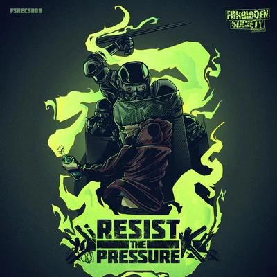 Forbidden SocietyResist The Pressure EP