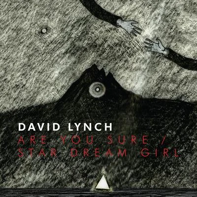 David LynchAre You SureStar Dream Girl