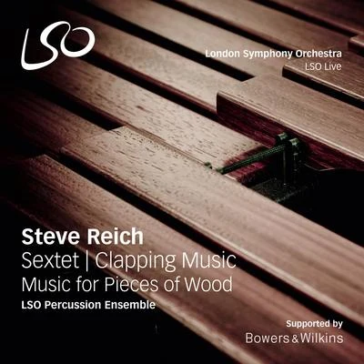 Steve Reich/Stefan Asbury/San Francisco Symphony/Bob Becker/Russ Hartenberger/James Preiss/Synergy Vocals/Los Angeles Philharmonic/Edo de Waart/Glen VelezReich: Sextet - Clapping Music - Music for Pieces of Wood