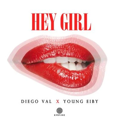 Diego ValHey Girl