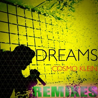 Cosmo KleinDreams (Remixes)