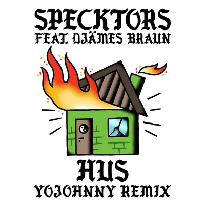 SPECKTORSHUS (feat. Djämes Braun) [Yo Johnny Remix]