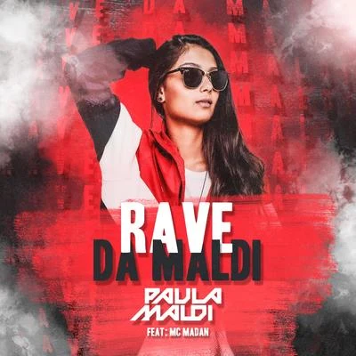 DJ Paula MaldiRave da Maldi (feat. MC Madan) (Remix)