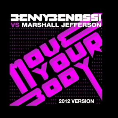 Benny BenassiMove Your Body (Benny Benassi Vs. Marshall Jefferson)