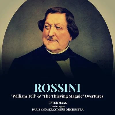 Fabrizio Maria Carminati/Elisa Balbo/Gioachino Rossini/Randall Bills/Silvia Dalla Benetta/Alexey BirkusRossini: "William Tell" & "The Thieving Magpie" Overtures