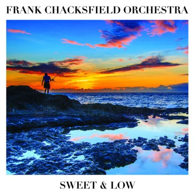 Frank Chacksfield OrchestraSweet and Low