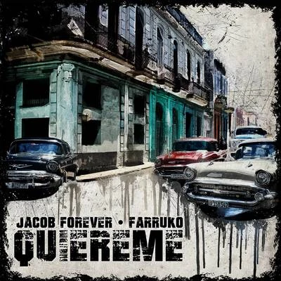 Jacob Forever/El Chacal/Yakarta/Veronica Vega/Chacal/Pitbull/Osmani Garcia/Jay Maly/Nejo/Quintino & BlasterjaxxQuiéreme