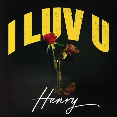 劉憲華 (Henry)I LUV U